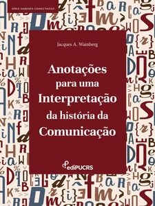 Anotações para uma interpretação da História da Comunicação