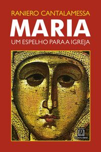 Maria, um espelho para a Igreja