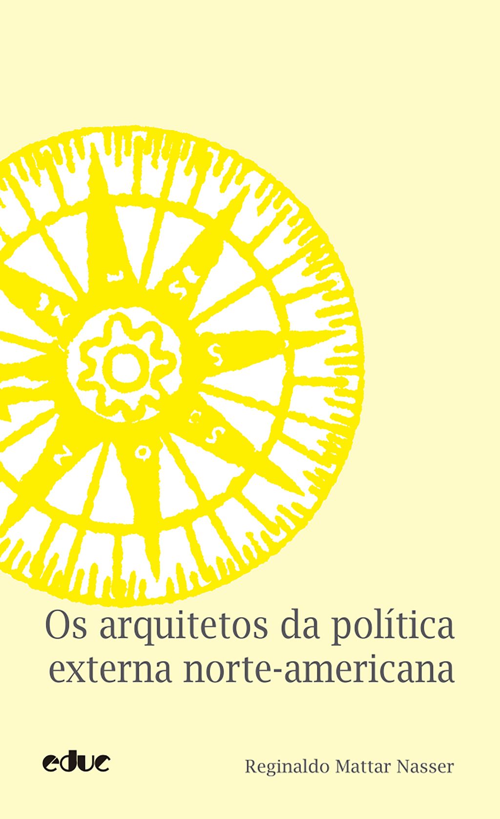 Os arquitetos da política externa norte-americana