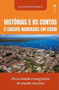 Histórias e os Contos e Causos Narrados em Coari