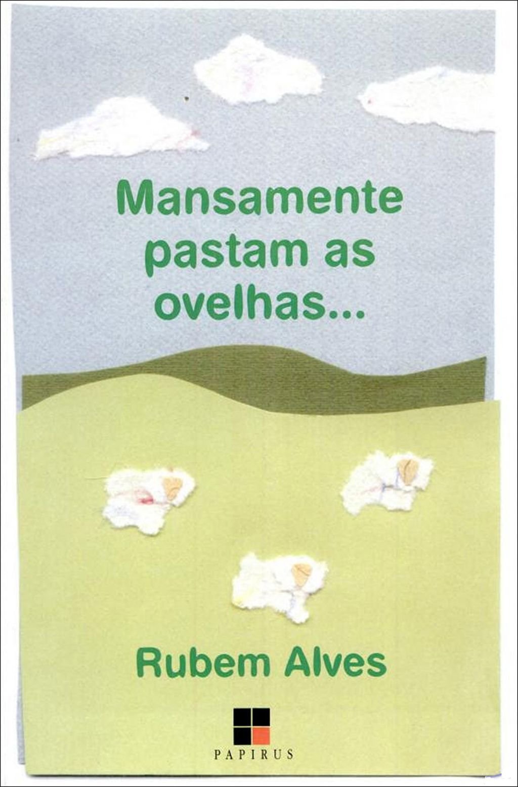 Mansamente pastam as ovelhas...