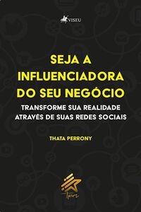 Seja a Influenciadora do seu Negócio