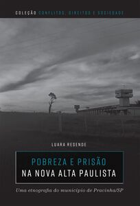 Pobreza e prisão na Nova Alta Paulista