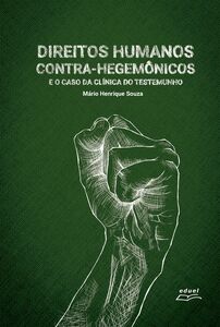 Direitos humanos contra-hegemônicos e o caso da Clínica do Testemunho