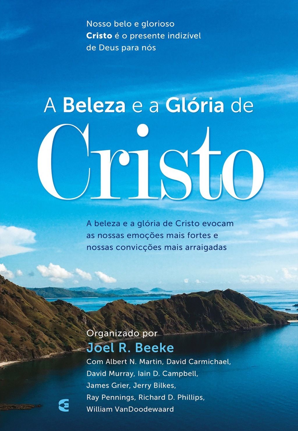 A beleza e a Glória de Cristo