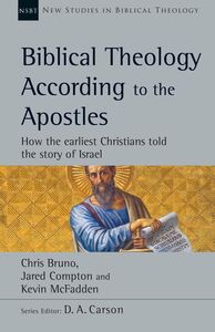 Biblical Theology According to the Apostles