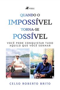 Quando o Impossível torna-se Possível