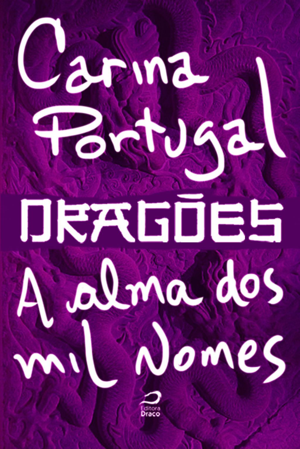 Dragões - A Alma Dos Mil Nomes