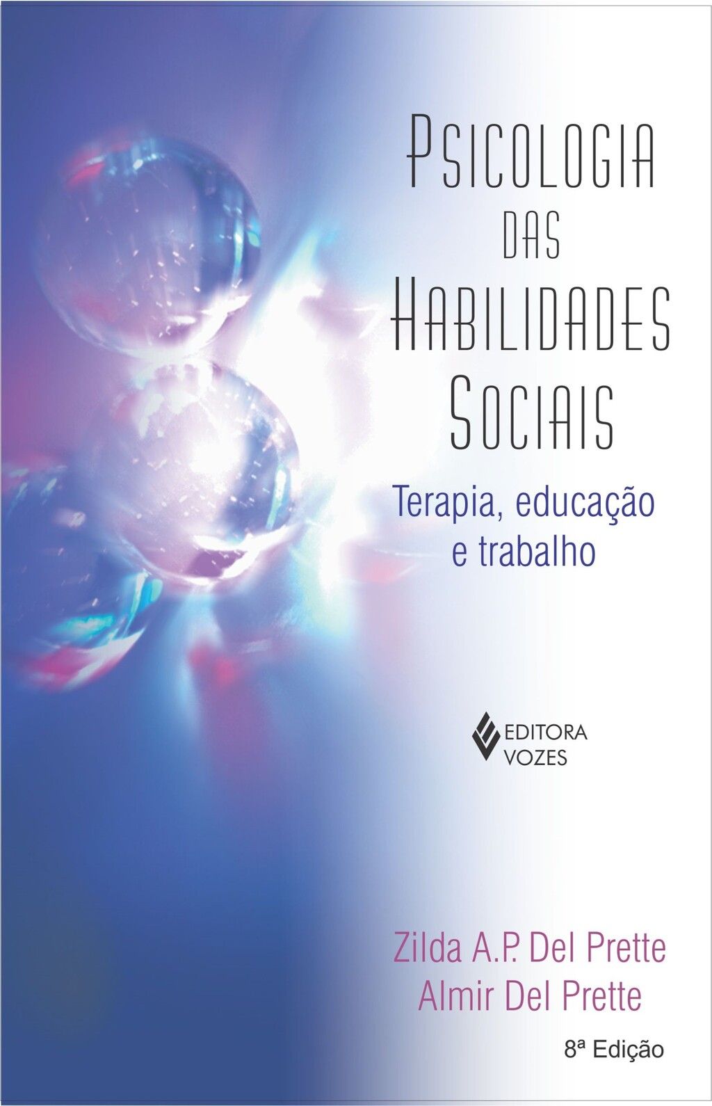 Psicologia das habilidades sociais: terapia, educação e trabalho