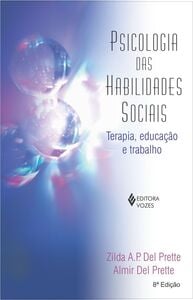 Psicologia das habilidades sociais: terapia, educação e trabalho