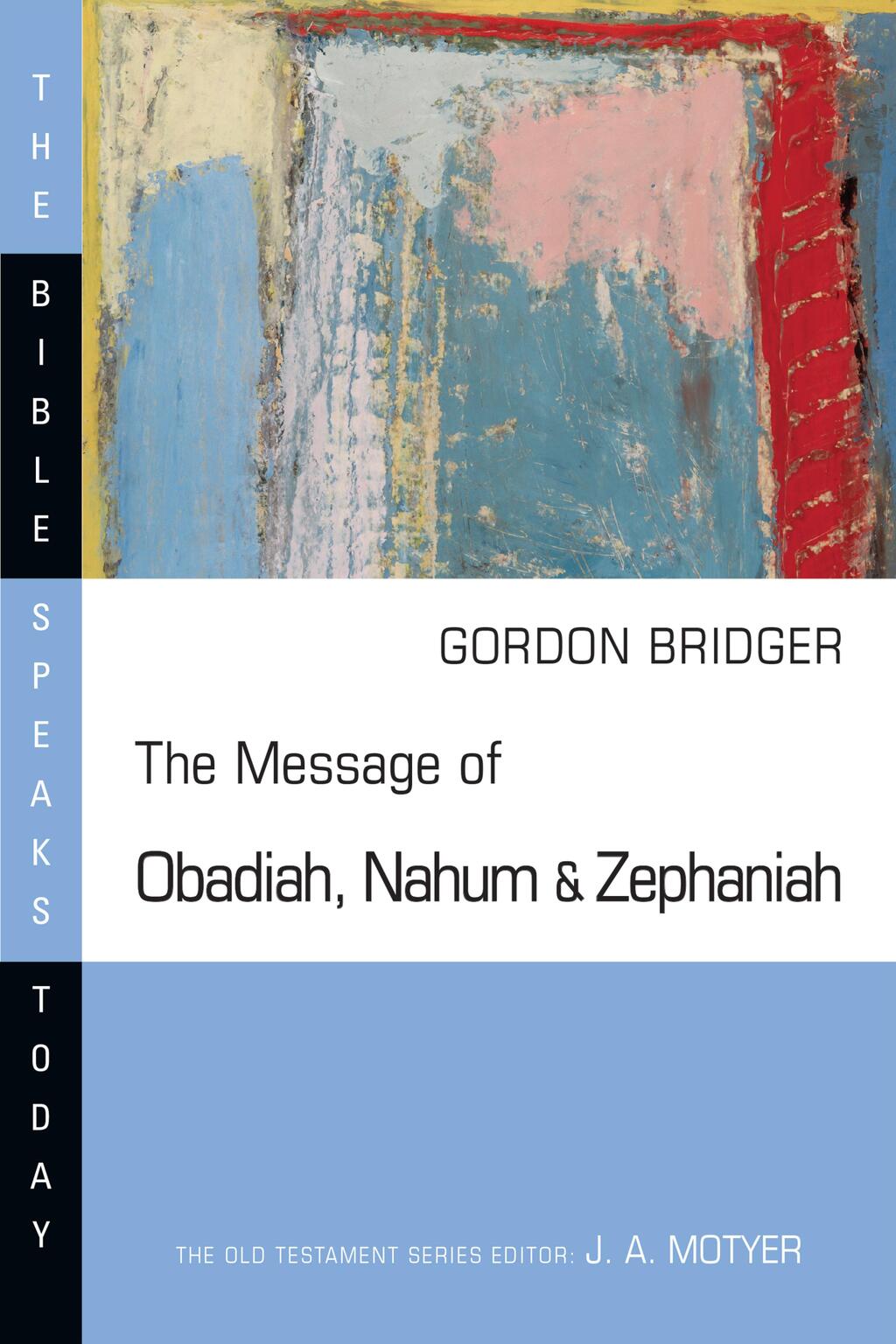 The Message of Obadiah, Nahum and Zephaniah