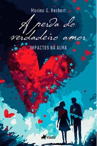 A perda do verdadeiro amor