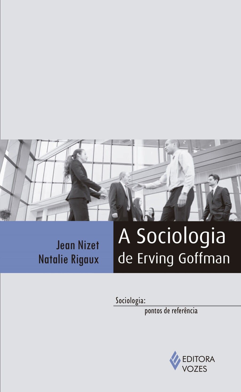 A sociologia de Erving Goffman