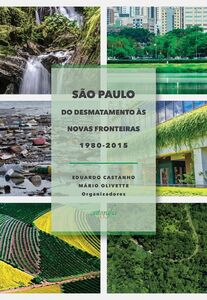 São Paulo: do desmatamento às novas fronteiras 1980-2015