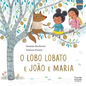 O lobo Lobato e João e Maria