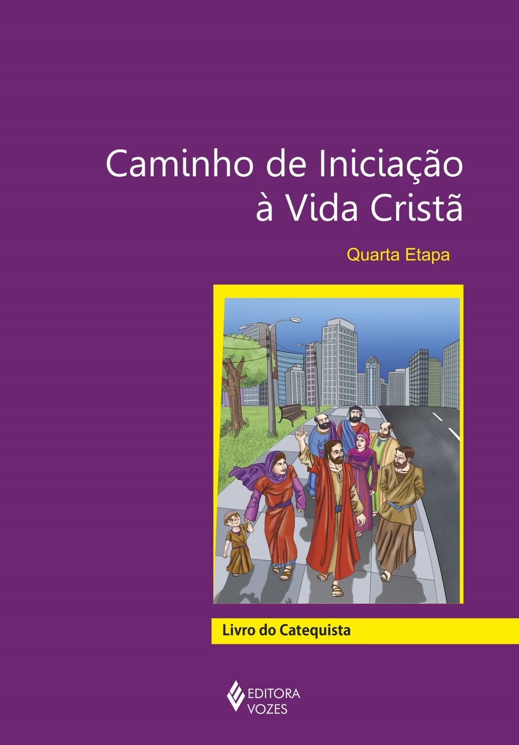 Caminho de iniciação à vida cristã 4a. etapa catequista