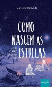 Como nascem as estrelas