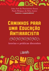 Caminhos Para Uma Educação Antirracista