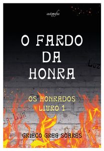 O fardo da honra: os honrados