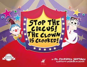 Stop the circus! The clown is crooked!