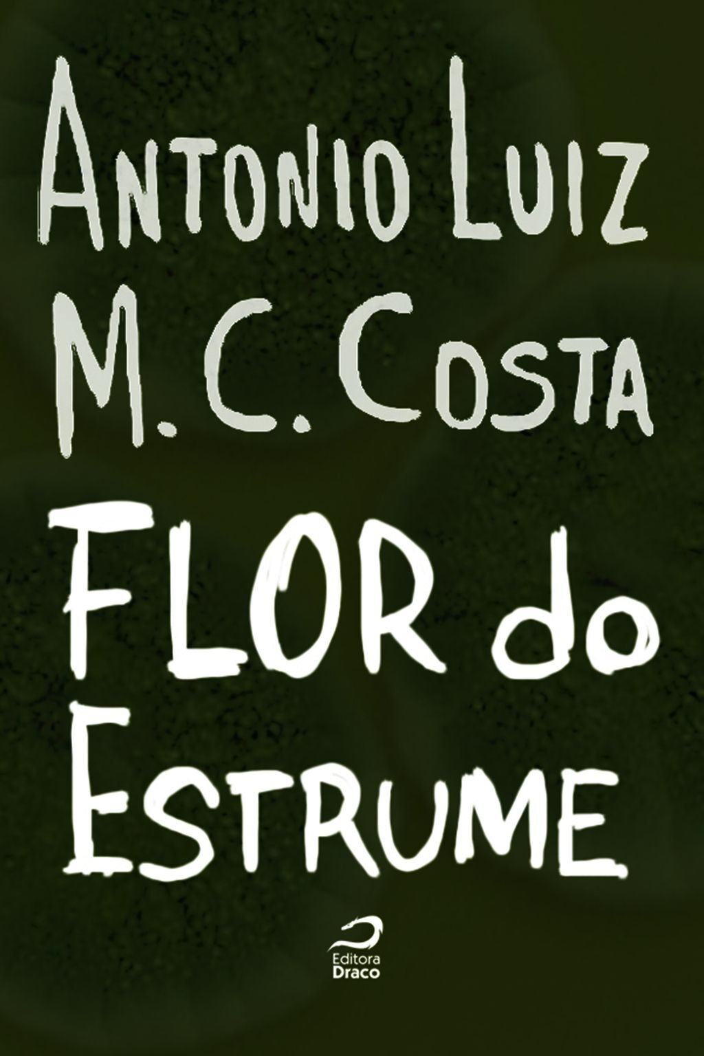 A Flor Do Estrume