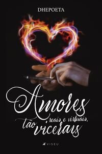Amores reais e virtuais, tão viscerais