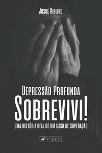 Depressão profunda sobrevivi!