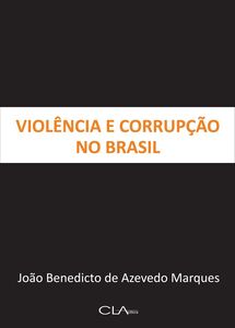 Violência e Corrupção no Brasil