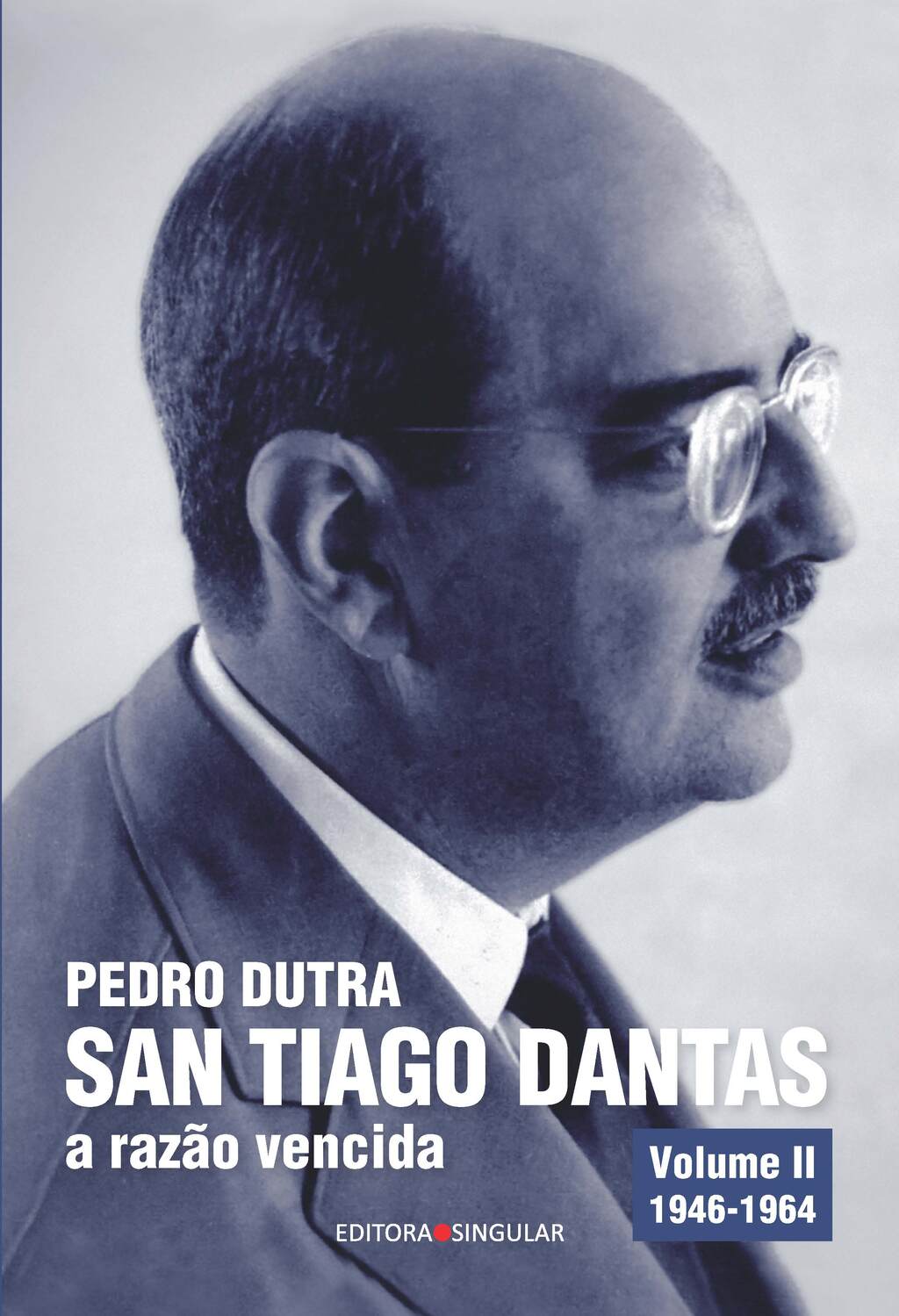 San Tiago Dantas - a razão vencida Volume II