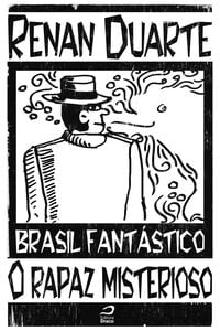 Brasil Fantástico - O Rapaz Misterioso