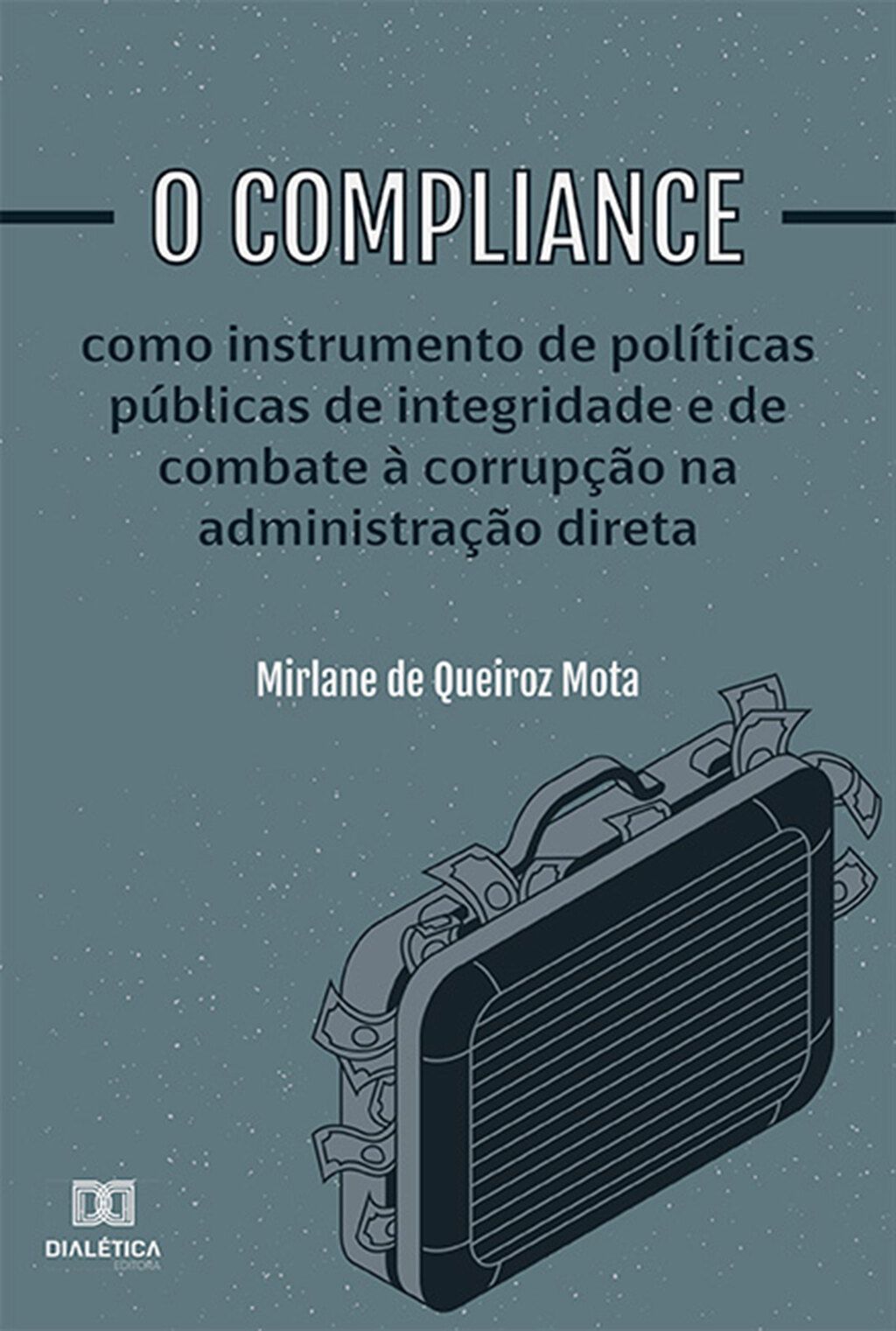 O processo democrático em xeque: a jurisprudencialização do direito no CPC  de 2015 - Editora Dialética