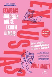 Exaustas: Mulheres que se exigem demais