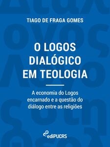 O logos dialógico em teologia: a economia do logos encarnado e a questão do diálogo entre as religiões