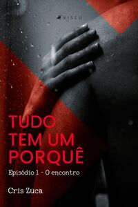 Tudo tem um porquê