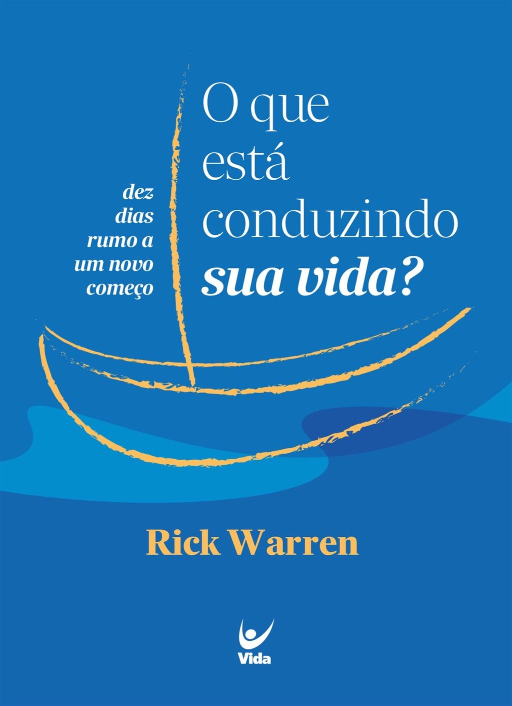 O que está conduzindo  sua vida?