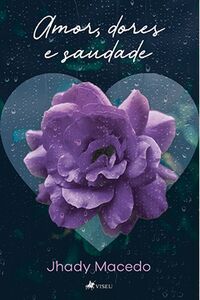 Amor, dores e saudades
