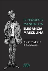 O pequeno manual da elegância masculina