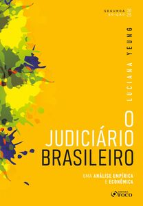 O Judiciário Brasileiro - Uma Análise Empírica e Econômica