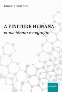 A finitude humana: consciência e negação