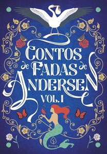 Contos de Fadas de Andersen Vol. I