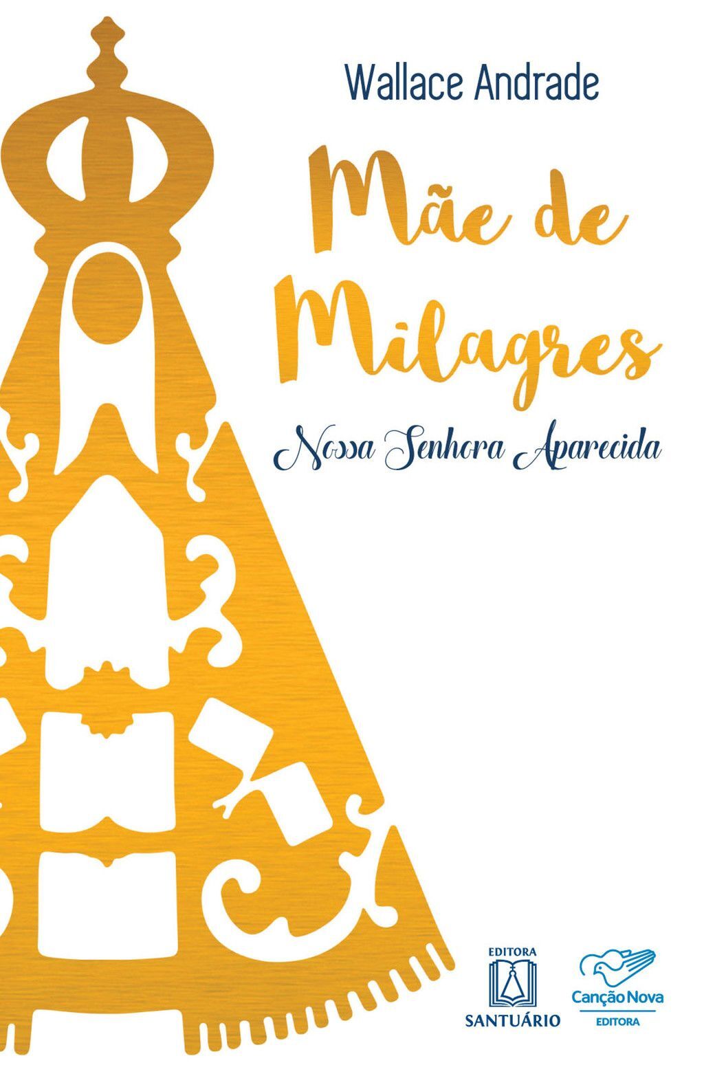 Mãe de milagres