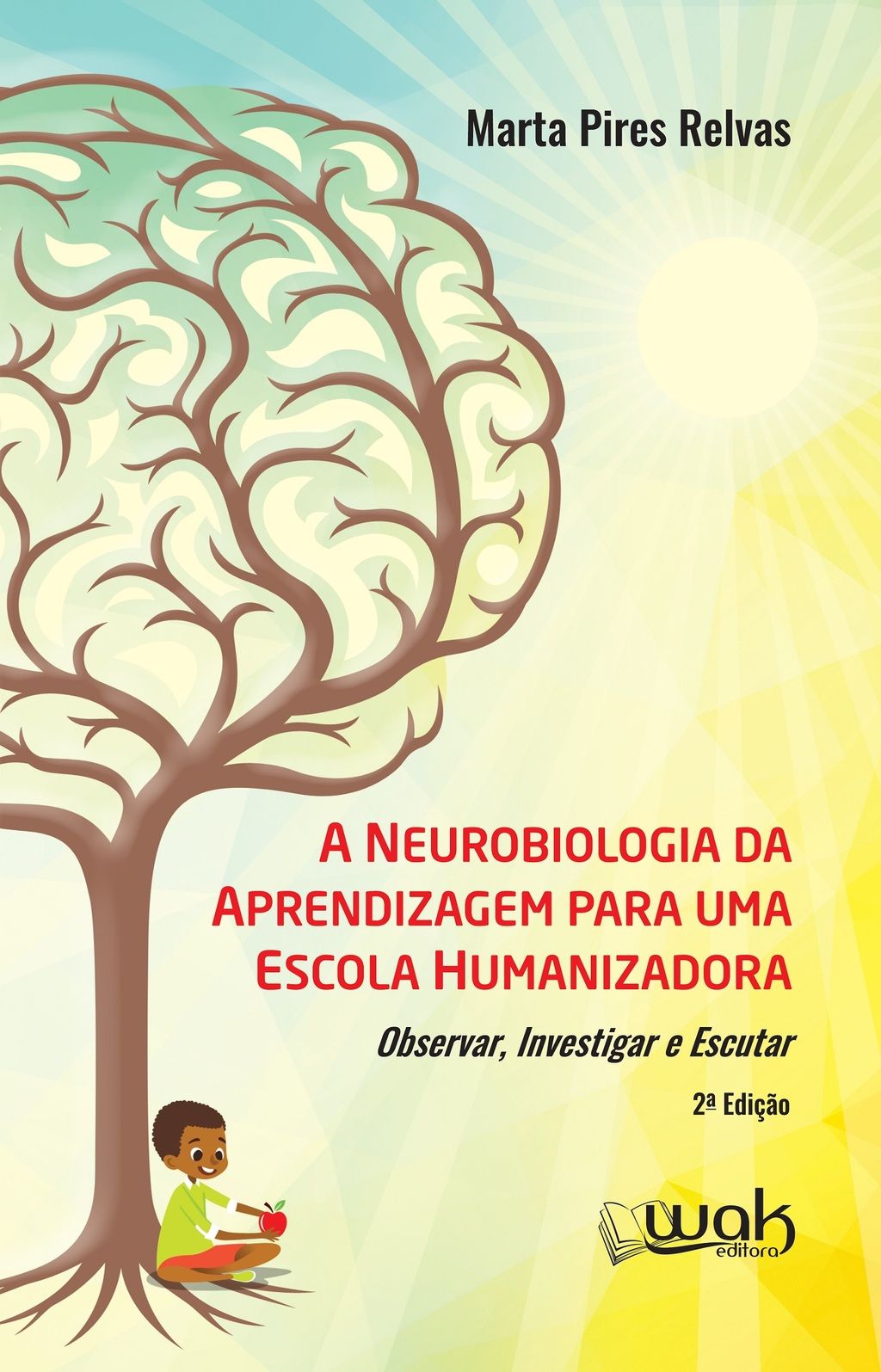 A Neurobiologia da aprendizagem para uma escola humanizadora