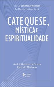 Catequese, mística e espiritualidade