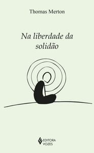 Na liberdade da solidão