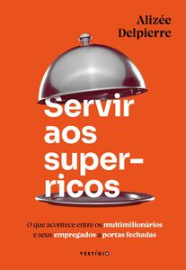 Servir aos super-ricos