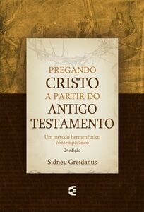 Pregando Cristo a partir do Antigo Testamento