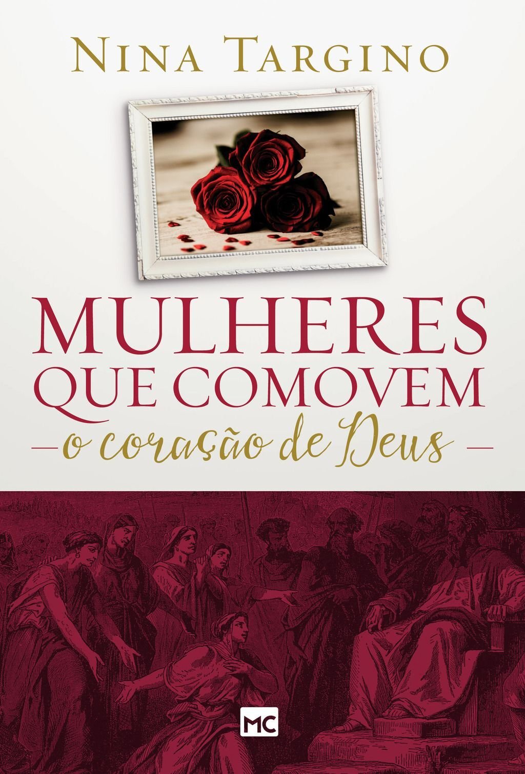 Mulheres que comovem o coração de Deus