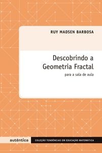 Descobrindo a geometria fractal - Para a sala de aula