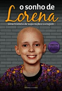 O Sonho De Lorena - Uma História De Superação E Coragem