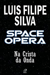 Space Opera - Na Crista Da Onda